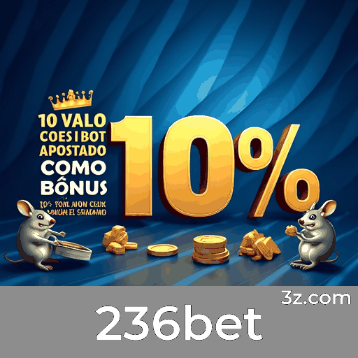 236bet: Cassino Online e Plataforma de Apostas Confiável